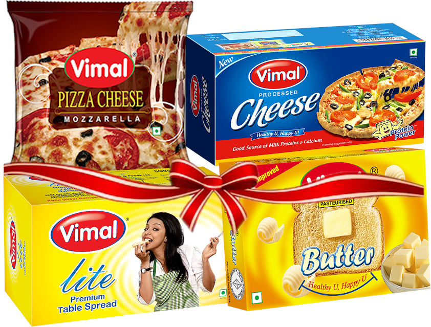 Vimal 500g Cheese Rs.245 200g Mozzarella Rs.99 500g Lite Table Spread Rs.95 100g Butter